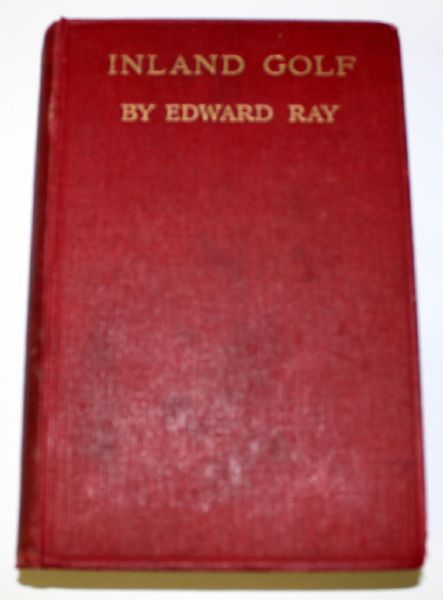 Book - Inland Golf By Edward Ray.