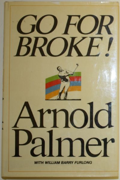 Arnold Palmer Book Go For Broke - Unsigned