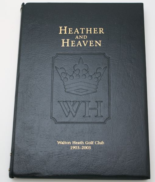 Heather and Heaven Subscriber Edition of the 100 Year History of Walton Heath Golf Club