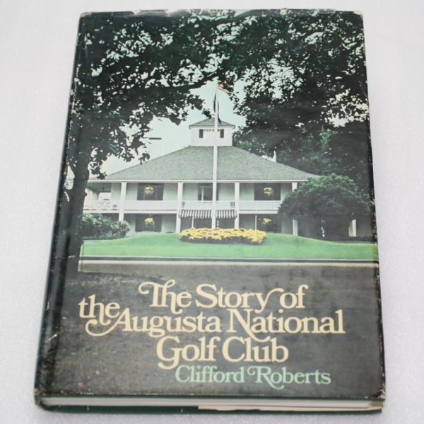 'The Story of Augusta National' by Clifford Roberts