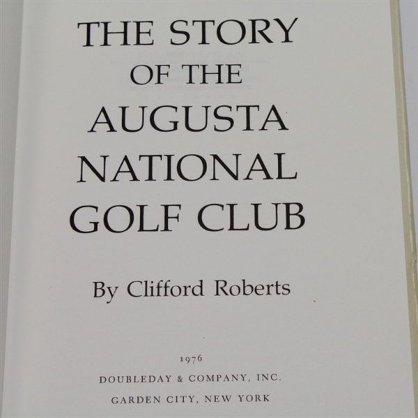 'The Story of the Augusta National Golf Club' - by Clifford Roberts - 1st Edition 1976