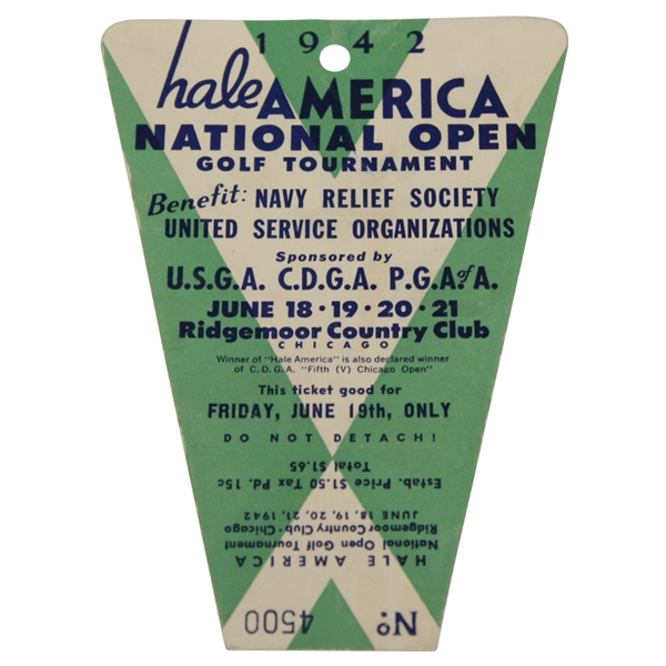1942 Hale America National Open Friday Ticket #4500-HOGAN'S 1ST MAJOR WIN? - RARE- McMahon Find! - McMahon Collection