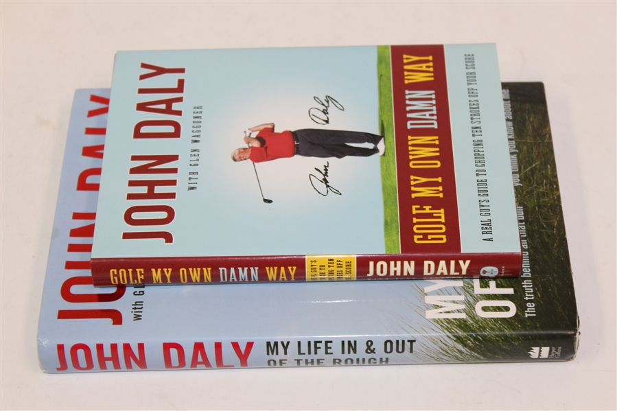 John Daly Signed Golf Books 'Golf My Own Damn Way' & 'My Life In & Out of the Rough' JSA ALOA