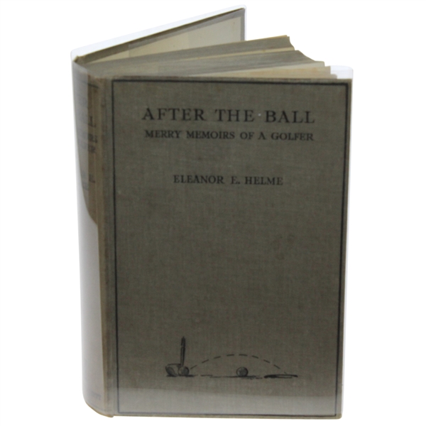 1931 'After the Ball - Merry Memoirs of a Golfer' Book by Eleanor E. Helme