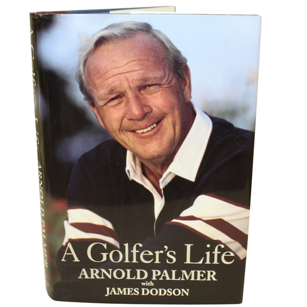 Arnold Palmer Signed A Golfer's Life Hardcover JSA ALOA