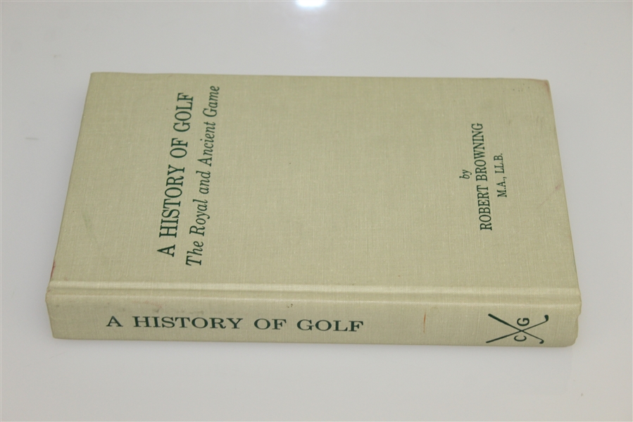 'A History of Golf: The Royal and Ancient Game' Book by Robert Browning - 1955
