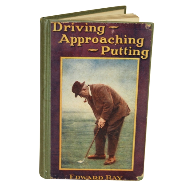 1923 'Driving, Approaching, Putting' Book by Edward Ray - John Roth Collection
