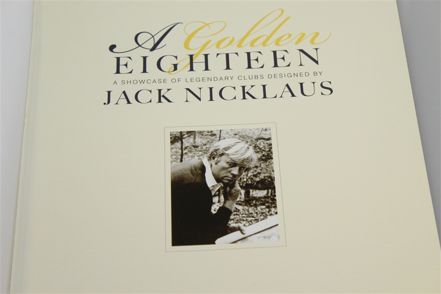 Jack Nicklaus Signed 'A Golden Eighteen' Book - Author Also Signed JSA ALOA