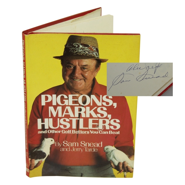 Sam Snead Signed & Inscribed 'Pigeons, Marks & Hustlers' - Glenna Collett Collection JSA ALOA