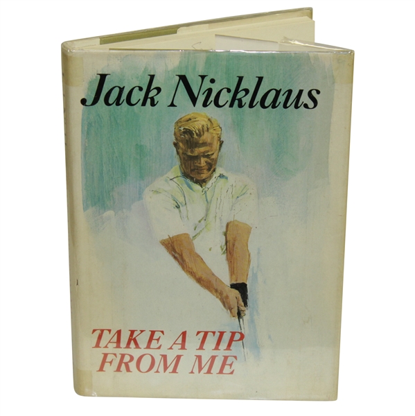 Jack Nicklaus Signed Take a Tip From Me Book JSA ALOA