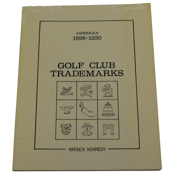 American 1898-1930 Golf Club Trademarks by Patrick Kennedy 1984