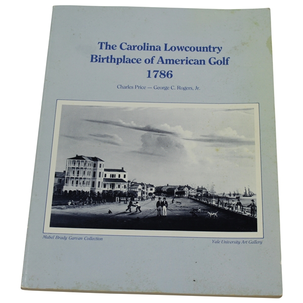 The Carolina Lowcountry: Birthplace Of American Golf Book By Charles Price & George Rogers Jr.