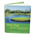 Ed Fioris Personal Pete Dye Golf Courses: Fifty Years of Visionary Design Book