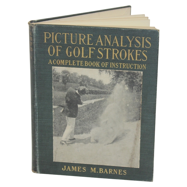 1919 'Picture Analysis of Golf Strokes: A Complete Book of Instruction' by James M. Barnes