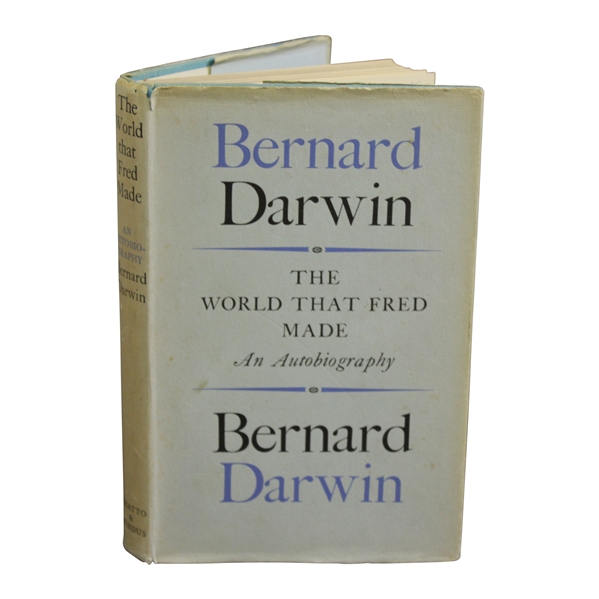 1955 'The World That Fred Made: An Autobiography' Book by Bernard Darwin in Dust Jacket