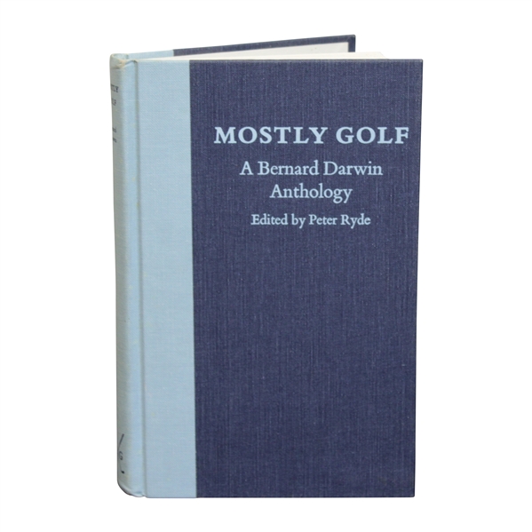 Mostly Golf: A Bernard Darwin Anthology' Classic of Golf Book Edited by Peter Ryde