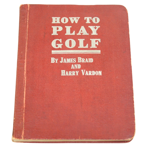 Circa 1911 'How to Play Golf' by James Braid and Harry Vardon Spalding Annual
