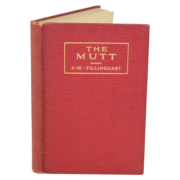 A.W. Tillinghast Signed 1925 'The Mutt - And Other Golf Yarns' 1st Ed. Book JSA ALOA