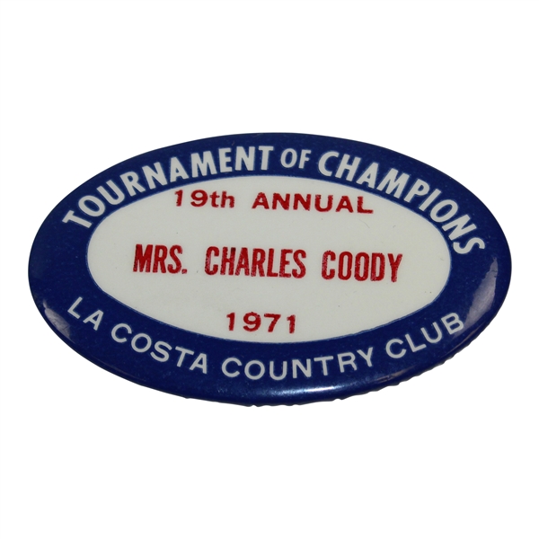 Charles Coody's Wife Lynette Coody's 1971 Tourn. Of Champs at La Costa CC Badge - Nicklaus Win
