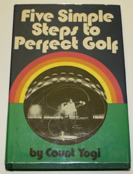 1973 Five Simple Steps to Perfect Golf Book Signed by Author: Count Yogi