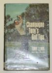 Champagne Tonys Golf Tips, 1966 1st Ed. Lema with Harvey 