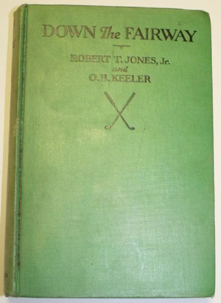 Down The Fairway - Robert T. Jones, Jr. and O.B. Keller - 1931 6th Printing