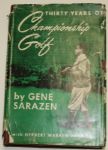 1950 Thirty Years of Championship Golf by Gene Sarazen