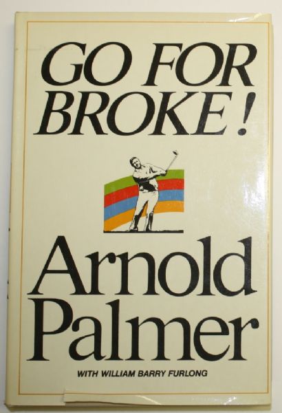 Go For Broke First Edition Signed by Arnold Palmer - JSA