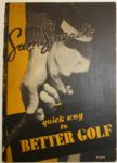 Sam Sneads Quick Way to Better Golf Book - 1938