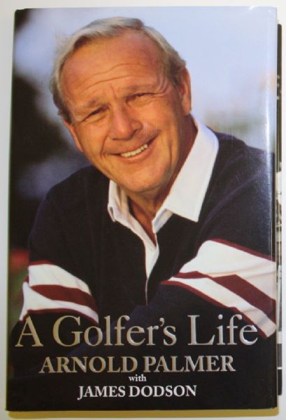 Arnold Palmer Signed A Golfers Life by Arnold Palmer with James Dodson JSA COA