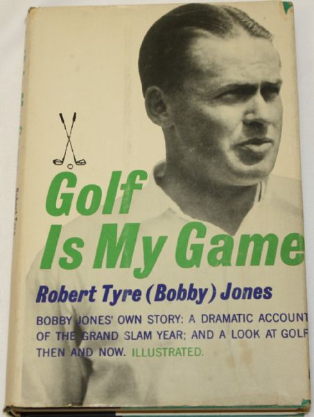 Golf Is My Game by Robert T. (Bobby) Jones