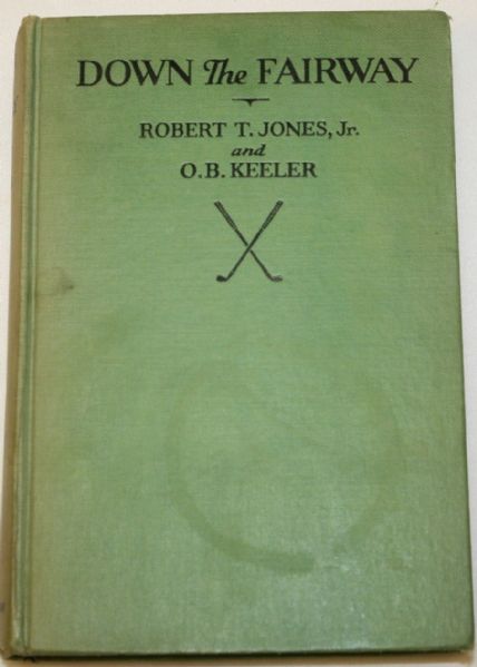 Down The Fairway by Robert T. (Bobby) Jones and O.B. Keeler