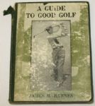 A Guide to Good Golf by James M. Barnes