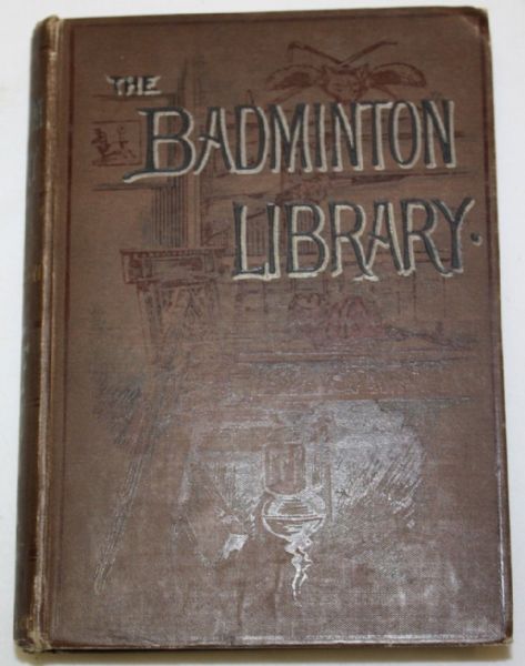 The Badminton Library by Horace G. Hutchinson - Fair Condition