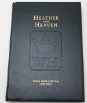 Heather and Heaven Subscriber Edition of the 100 Year History of Walton Heath Golf Club