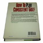 Tom Kite Signed Book 'How To Play Consistent Golf' JSA COA