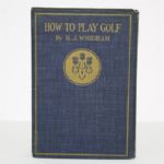 1897 Book 'How To Play Golf' by H.J. Whigham