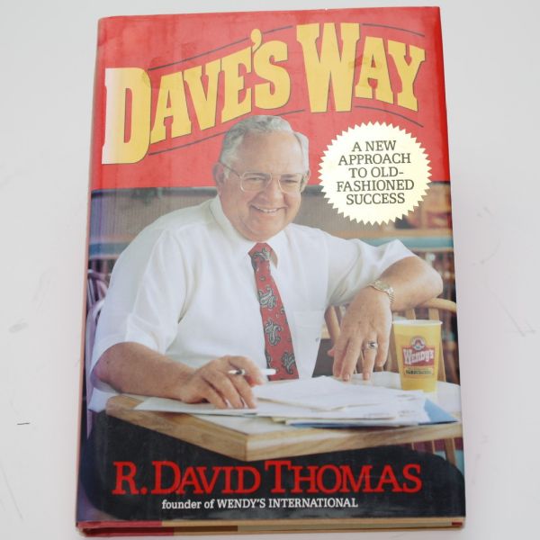 Signed Copy R.T. Jones Sr.-Daves Way - A New Approach To Old-Fashioned Success Dave Thomas