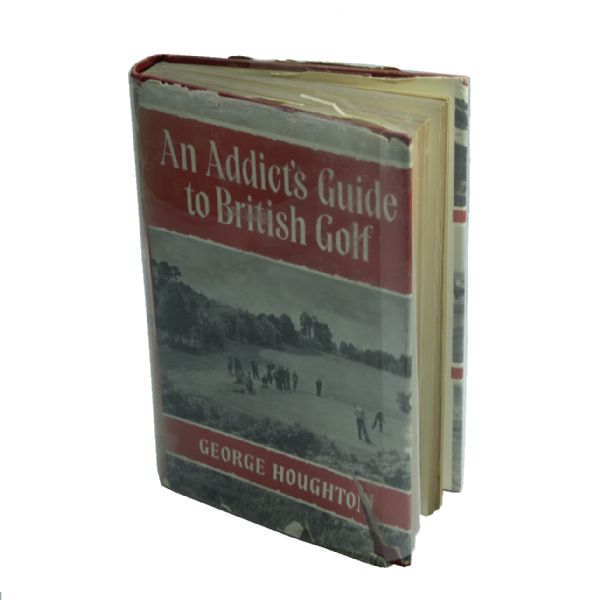 An Addicts Guide to British Golf - A County by County Pictoral Directory by George Houghton