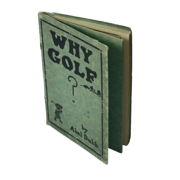 1923 Golf Book Why Golf? by Dubb