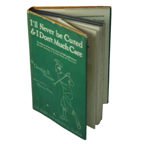 1928 Golf Book Ill Never Be Cured & I dont Care by Douglas Wesson