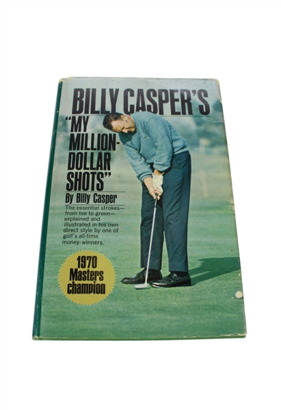 Billy Casper My Million-Dollar Shots Book Signed by Billy Casper JSA COA