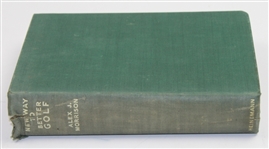 Alex J. Morrison 1932 'A New Way to Better Golf Book' - Mark Brooks Collection