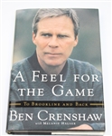 Ben Crenshaw Signed Book 'A Feel for the Game' JSA ALOA