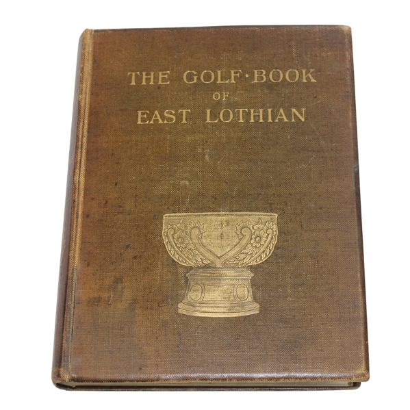  SCARCE 1896 "The Golf Book of East Lothian" by John Kerr Ltd Ed #81/500 Signed by Kerr JSA ALOA