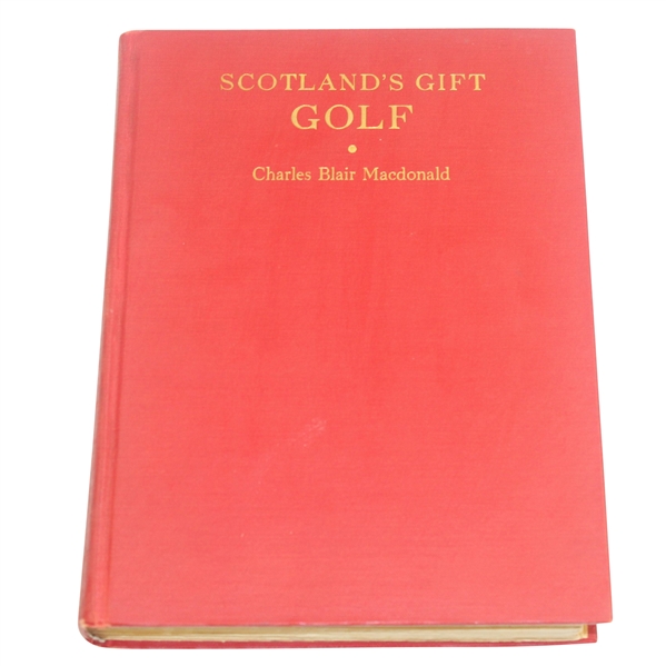 1928 Scotlands Gift - Golf by Charles Blair Macdonald - 1st Edition
