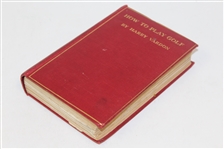 1912 'How to Play Golf' Book by Harry Vardon