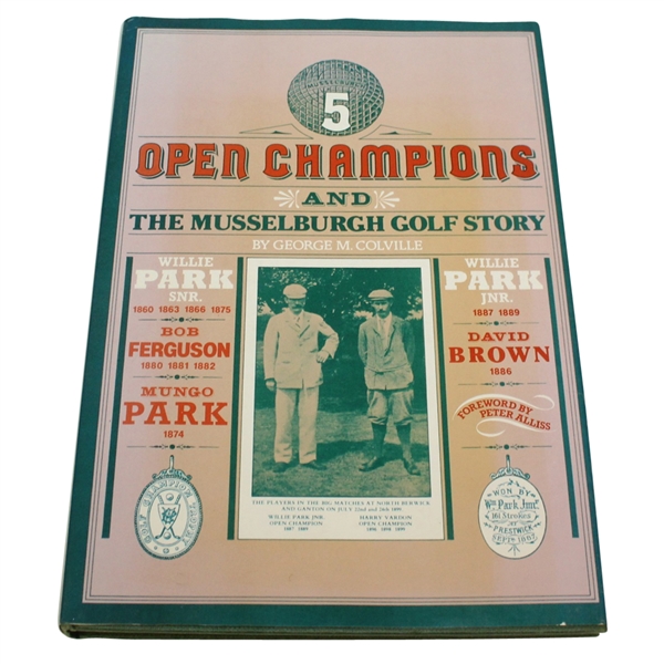 5 Open Champions and the Musselburgh Golf Story Signed by Author George M. Colville