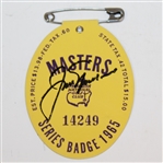 Jack Nicklaus Signed 1965 Masters Series Badge #14249 JSA ALOA