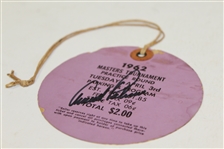 Arnold Palmer Signed 1962 Masters Practice Round Ticket #262 JSA ALOA